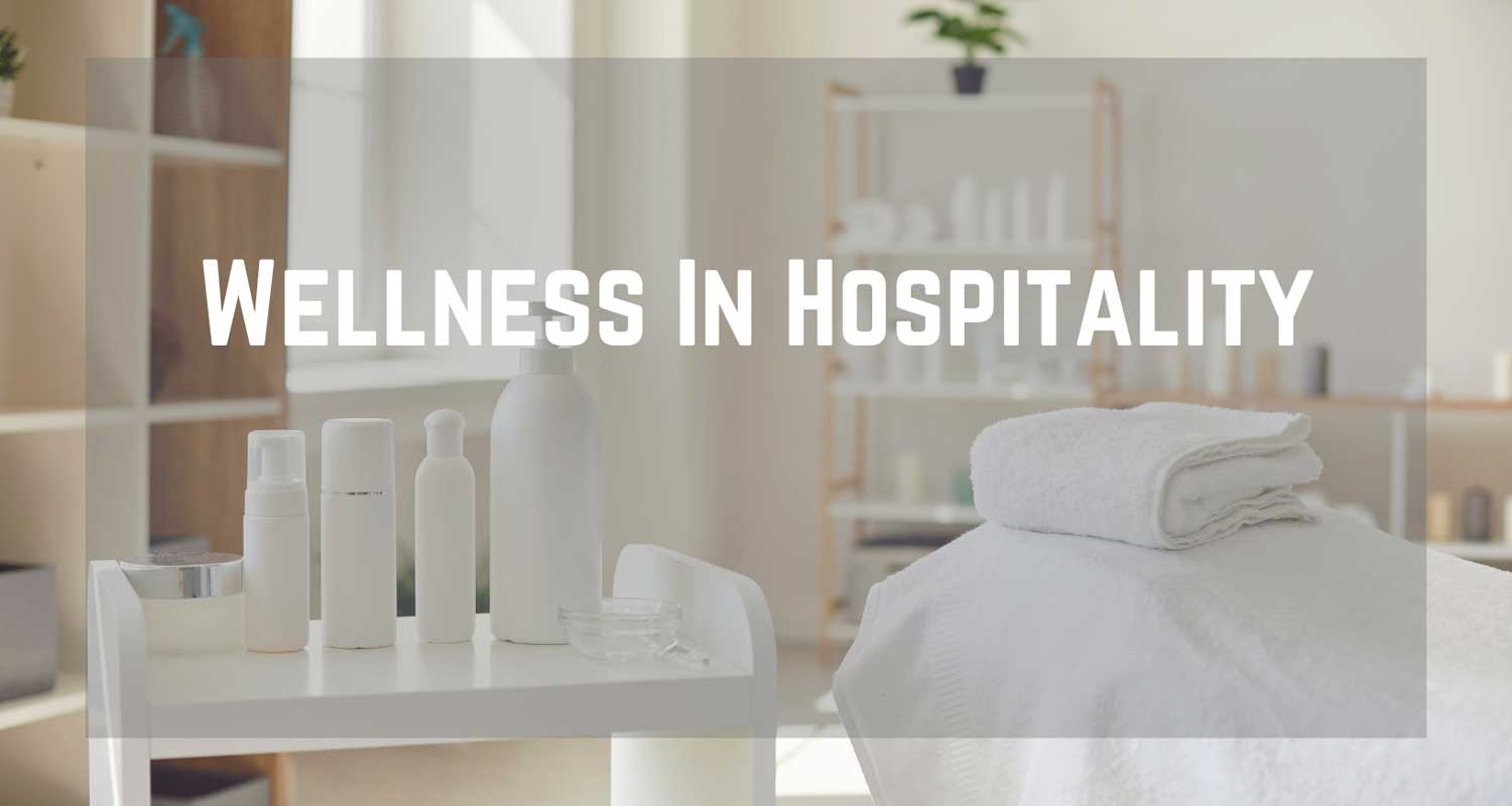 Hospitality and Wellness